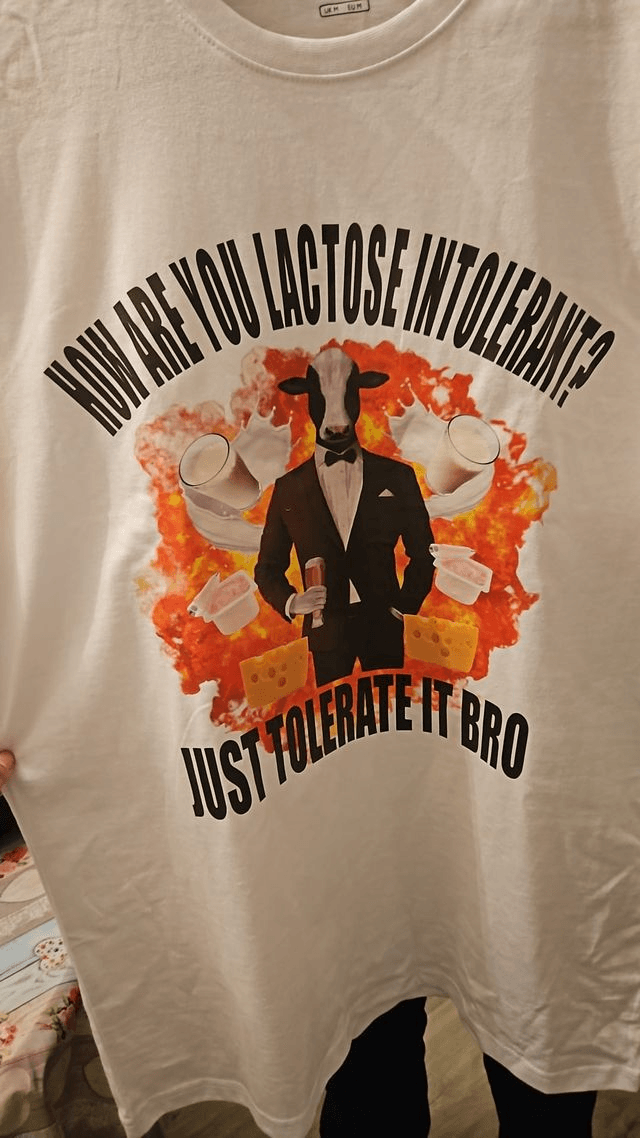 Lactose Intolerant  T-Shirt